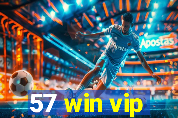 57 win vip